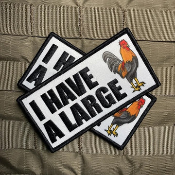 "I HAVE A LARGE ROOSTER" MORALE PATCH